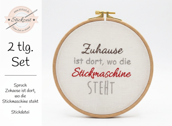 Zuhause ist dort wo die Stickmaschine steht Spruch - Stickdatei